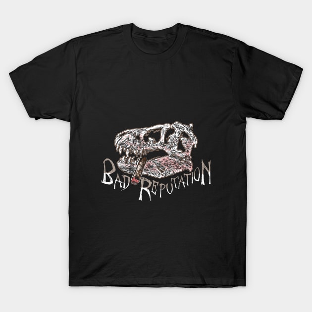 Bad Reputation T-Rex Skull dark version T-Shirt by ZoeysGarage